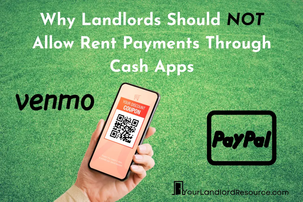 Why Landlords Should Not Accept Rent Payments Through Cash Apps Your